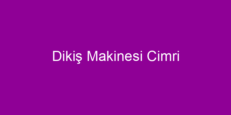 Dikiş Makinesi Cimri