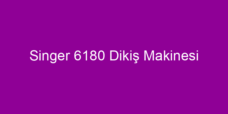 Singer 6180 Dikiş Makinesi